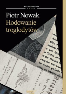 Hodowanie troglodytów - Piotr Nowak