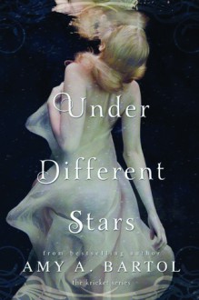 Under Different Stars - Amy A. Bartol