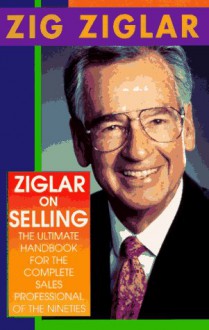 Ziglar on Selling - Zig Ziglar