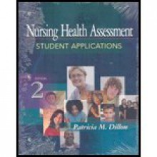 Nursing Health Assessment-Student Application (2nd, 07) by [Paperback (2006)] - n/a