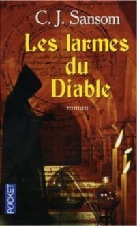 Les larmes du Diable - C.J. Sansom