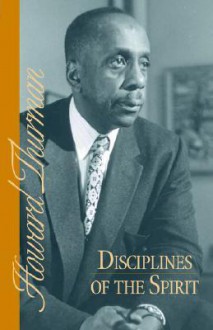 Disciplines of the Spirit - Howard Thurman