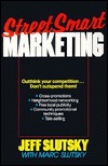 Street Smart Marketing - Jeff Slutsky, Marc Slutsky