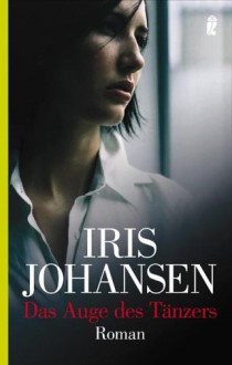 Das Auge Des Tänzers - Iris Johansen