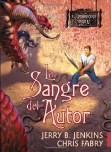 La sangre del autor (The Author's Blood) - Jerry B. Jenkins, Chris Fabry