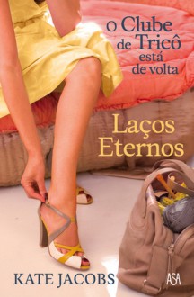 Laços Eternos - Kate Jacobs