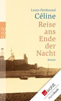 Reise ans Ende der Nacht (German Edition) - Louis-Ferdinand Céline, Hinrich Schmidt-Henkel