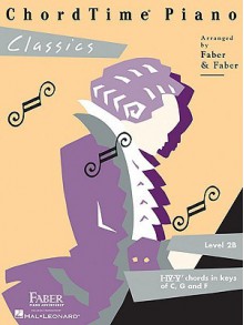 ChordTime Piano, Level 2B: Classics - Nancy Faber, Randall Faber