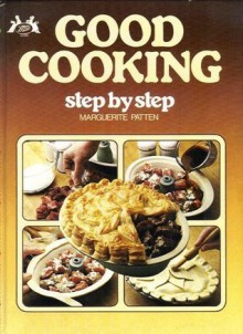 Good Cooking Step by Step - Marguerite Patten