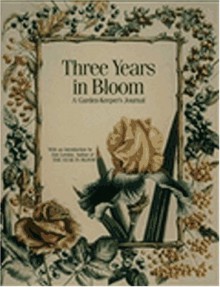 Three Years in Bloom - Ann Lovejoy