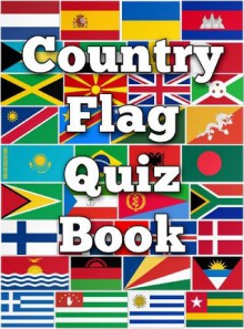 Country Flag Quiz Book - 204 Flags, how many do you know? - B. Cooper