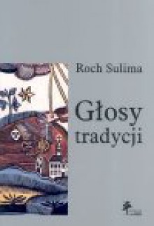 Głosy tradycji - Roch Sulima