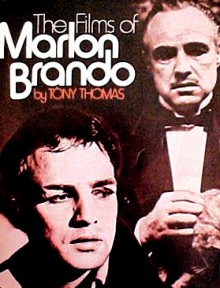 The Films Of Marlon Brando - Tony Thomas