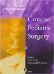 Concise Pediatric Surgery - Charles G. Rob, Arnold G. Coran