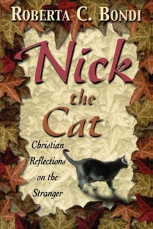 Nick the Cat - Roberta C. Bondi