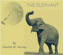 The Elephant - Charles Harvey