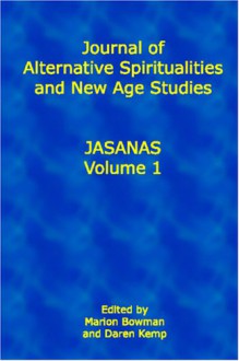 Journal of Alternative Spiritualities and New Age Studies - Marion Bowman, Daren Kemp