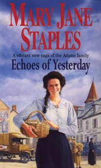 Echoes of Yesterday - Mary Jane Staples