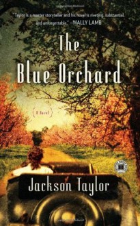 The Blue Orchard - Jackson Taylor