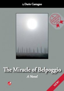 The Miracle of Belpoggio - Dario Castagno