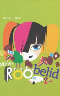 Meie, Rööbelid - Siri Kolu, Kätlin Kaldmaa