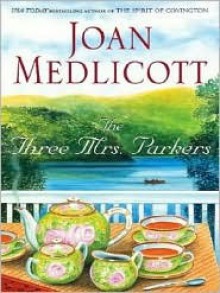 The Three Mrs. Parkers - Joan Medlicott