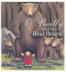 O'Reilly and the Real Bears - Dorothy Butler