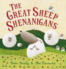 The Great Sheep Shenanigans - Peter Bently, Mei Matsuoka