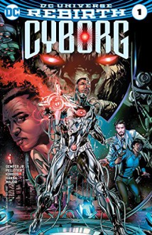 Cyborg (2016-) #1 - John Semper Jr., Will Conrad, Ivan Nunes, Tony Kordos, Paul Pelletier