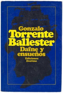 Dafne y Ensueños - Gonzalo Torrente Ballester