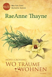 Hope's Crossing: Wo Träume wohnen - RaeAnne Thayne, Ralph Sander