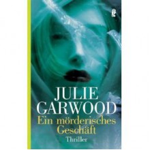 Ein mörderisches Geschäft - Julie Garwood, Ursula Walther