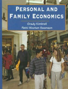 Personal and Family Economics - Grady Kimbrell, Patti Wooten Swanson