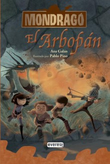 Mondragó: El arbopán (Mondragó, #5) - Ana Galán, Pablo Pino