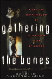 Gathering the Bones - 