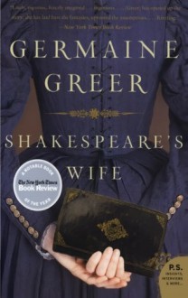 Shakespeare's Wife - Germaine Greer