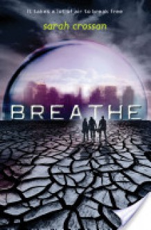 Breathe (Breathe #1) - Sarah Crossan