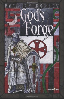 God's Forge - Patrick Dorsey