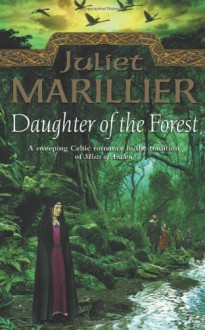 Daughter of the Forest - Juliet Marillier