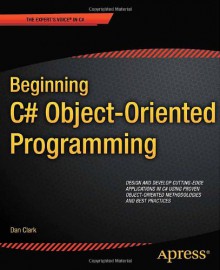 Beginning C# Object-Oriented Programming - Dan Clark