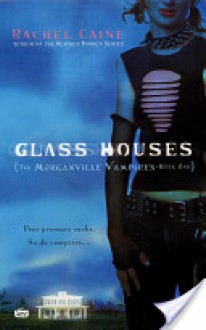 Glass Houses - Rachel Caine