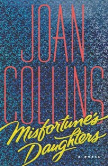 Misfortune's Daughters - Joan Collins