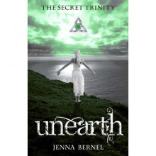 The Secret Trinity: Unearth (Fae-Witch, #1) - Jenna Bernel