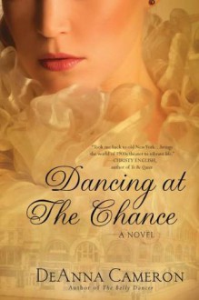 Dancing at the Chance - DeAnna Cameron