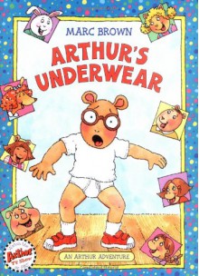 Arthur's Underwear - Marc Brown