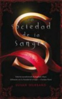 La sociedad de la sangre (La sociedad de la sangre, #1) - Susan Hubbard