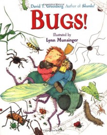 Bugs! - David T. Greenberg, Lynn M. Munsinger