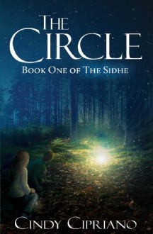 The Circle (The Sidhe #1) - Cindy Cipriano