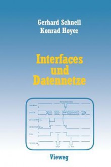 Interfaces Und Datennetze - Gerhard Schnell, Konrad Hoyer