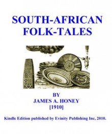 South-African Folk-Tales - James A. Honey